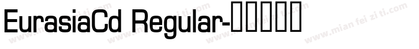 EurasiaCd Regular字体转换